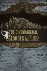 Película The Cinemagician, Georges Méliès