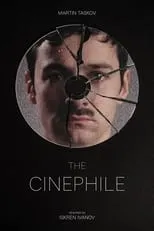 Martin Taskov es The Cinephile en The Cinephile