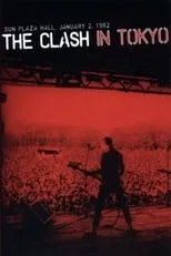 Mick Jones es Himself - Vocals, Guitars en The Clash: Live in Tokyo