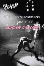 Mick Jones interpreta a  en The Clash: The Last Testament - The Making of London Calling