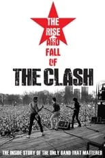 Poster de The Clash: The Rise and Fall of The Clash