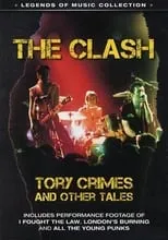 Poster de la película The Clash: Tory Crimes and Other Tales - Películas hoy en TV