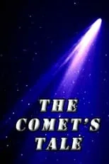 Jack Fortune es Narrator - (Voice) en The Comet's Tale