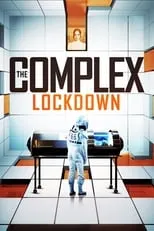 Póster de The Complex: Lockdown