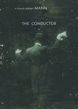 Jeremy Mann es The Conductor en The Conductor