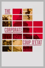 Ralph Nader interpreta a Self - Lawyer and Consumer Advocate (archive footage) en The Corporate Coup D'État