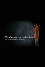 Eiko Ishioka es Self (archive footage) en The Costumes Are the Sets: The Design of Eiko Ishioka