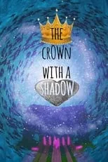 Película The Crown with a Shadow