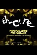 Película The Cure - Primavera Sound São Paulo 2023