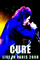 Película The Cure: Live In Paris 2008