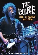 Película The Cure: The Strange Museum