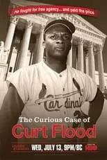 Curt Flood interpreta a  en The Curious Case of Curt Flood