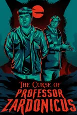 Joshua Hancock es Bully en The Curse of Professor Zardonicus