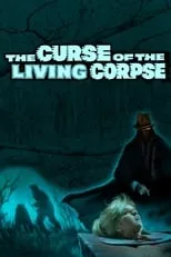 Póster de la película The Curse of the Living Corpse