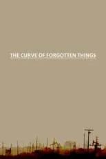 Poster de la película The Curve of Forgotten Things - Películas hoy en TV