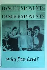 Poster de The Dance Exponents: Why Does Love?