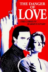 Película The Danger of Love: The Carolyn Warmus Story