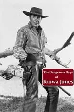 Robert Horton interpreta a Kiowa Jones en The Dangerous Days Of Kiowa Jones