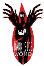 Póster de la película The Dark Side of the Womb