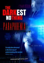 Película The Darkest Nothing: Paraphrenia