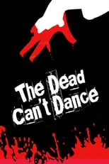 Poster de la película The Dead Can't Dance - Películas hoy en TV