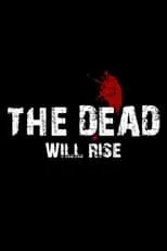 Lee Godwin es Bill Montgomery en The Dead… Will Rise!