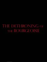 Poster de la película The Dethroning Of The Bourgeoisie - Películas hoy en TV