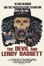 Elliott Lindsey interpreta a Sheriff Trask en The Devil and Leroy Bassett