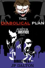 JP Dalton es Writer en The Diabolical Plan: A Justus for Justice Short