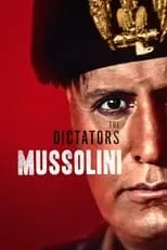 Película The Dictators: Mussolini