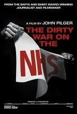 John Pilger interpreta a  en The Dirty War on the NHS