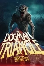 Poster de la película The Dogman Triangle: Werewolves in the Lone Star State - Películas hoy en TV