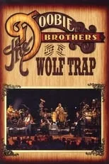 Tom Johnston es Himself - Guitars, Vocals en The Doobie Brothers - Live at Wolf Trap