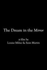 Película The Dream in the Mirror