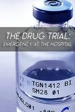 Película The Drug Trial: Emergency at the Hospital