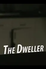 Póster de la película The Dweller