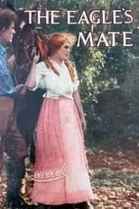 Helen Gilmore es Hagar Morne (as Helen Gillmore) en The Eagle's Mate