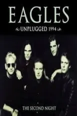 Joe Walsh es  en The Eagles Unplugged 1994 (The Second Night)