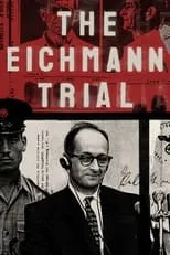 Adolf Eichmann interpreta a Self (archive footage) en The Eichmann Trial