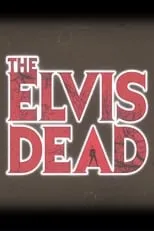 Rob Kemp es  en The Elvis Dead