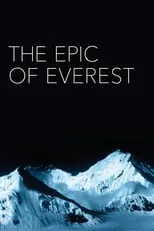 Película The Epic of Everest