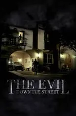 Película The Evil Down the Street