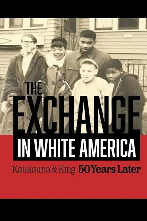 Póster de la película The Exchange. In White America. Kaukauna & King 50 Years Later