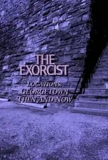 Película The Exorcist Locations: Georgetown Then and Now