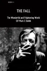 Póster de The Fall: The Wonderful and Frightening World of Mark E. Smith