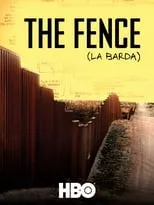 Rory Kennedy es Narrator en The Fence (La Barda)