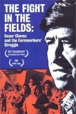 Cesar Chavez es Self en The Fight In The Fields