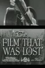 Thomas A. Edison interpreta a Self (archive footage) en The Film That Was Lost