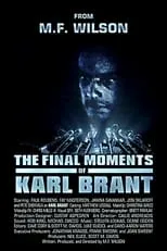 Pete Chekvala es Karl Brant en The Final Moments of Karl Brant