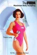 Tracie Long es Master Instructor en The Firm - Maximum Body Sculpting